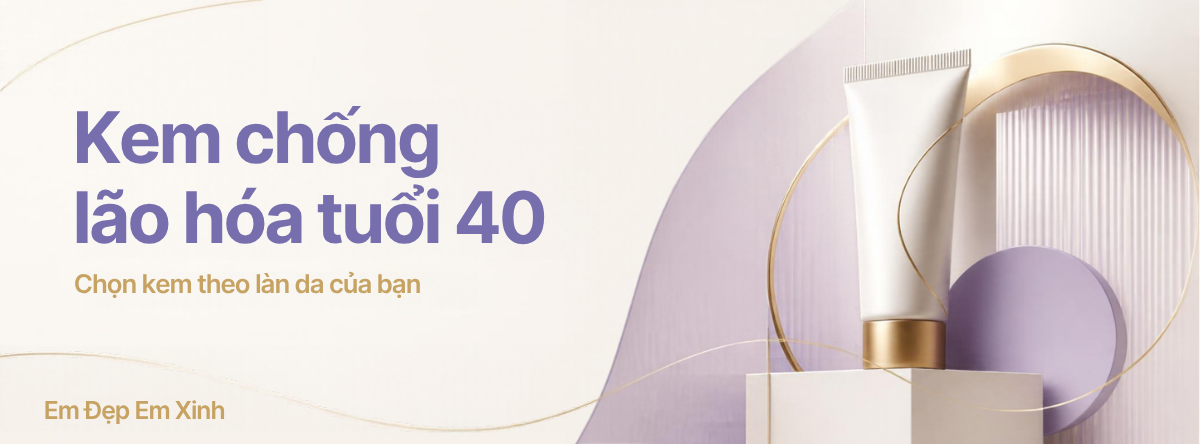 Bìa blog: Kem chống lão hóa tuổi 40