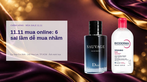 Chai Dior Sauvage EDP và Bioderma Sensibio H2O thật trên nền lụa, bìa bài 6 sai lầm khi mua online dịp 11.11 (ảnh minh họa)
