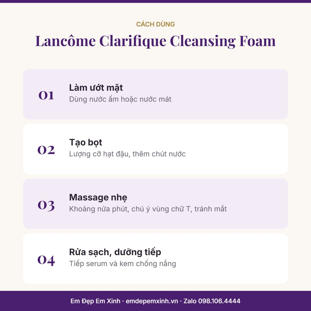 Sữa rửa mặt Lancôme Clarifique Cleansing Foam – cách dùng