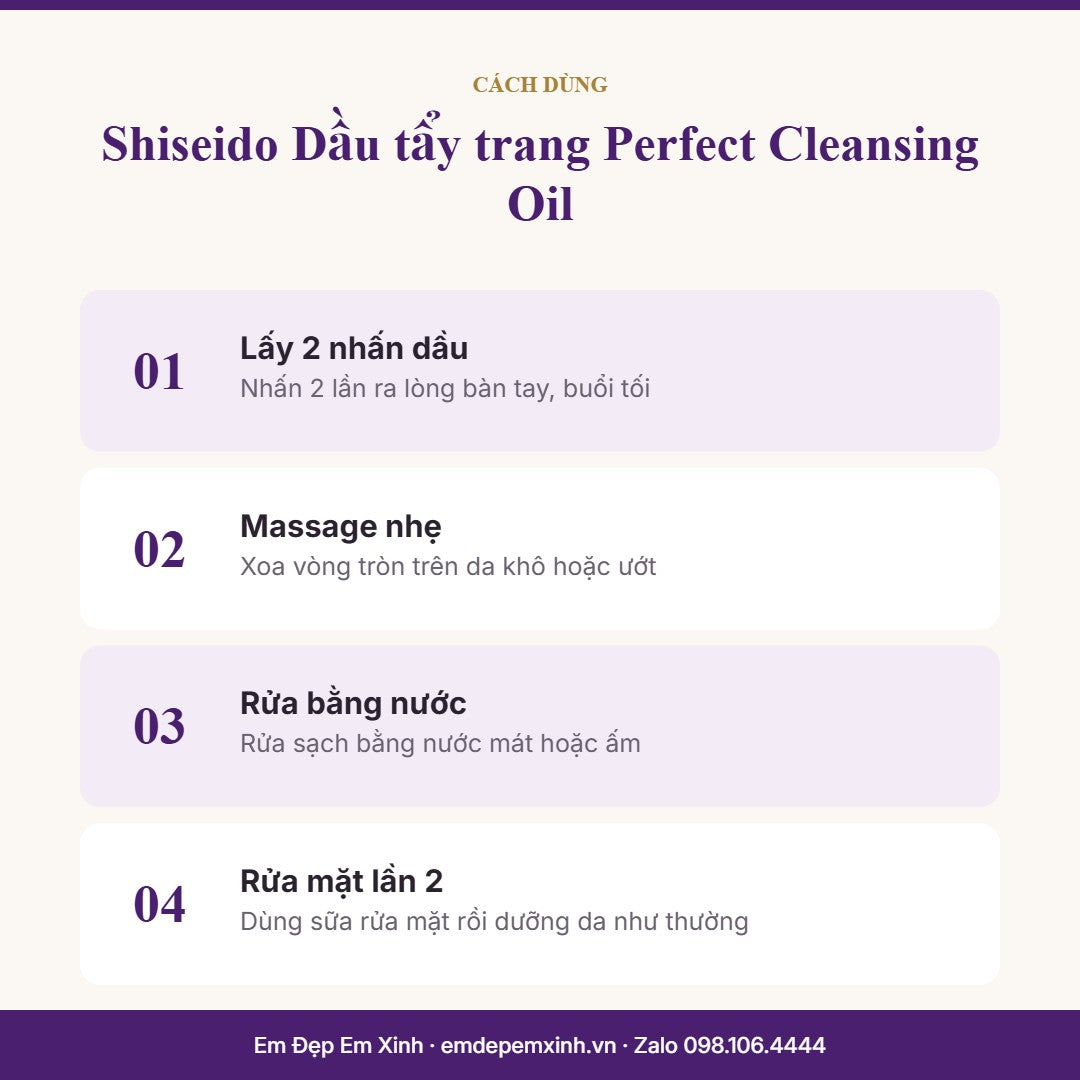 Dầu tẩy trang Shiseido Perfect Cleansing Oil – cách dùng