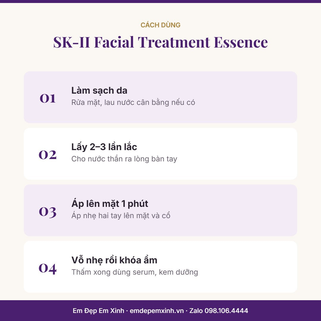 Nước thần SK-II Facial Treatment Essence – cách dùng