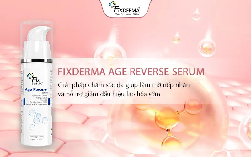 Tinh Chất Hỗ Trợ Giảm Nếp Nhăn & Trẻ Hóa Da Fixderma Age Reverse Serum (30ml)